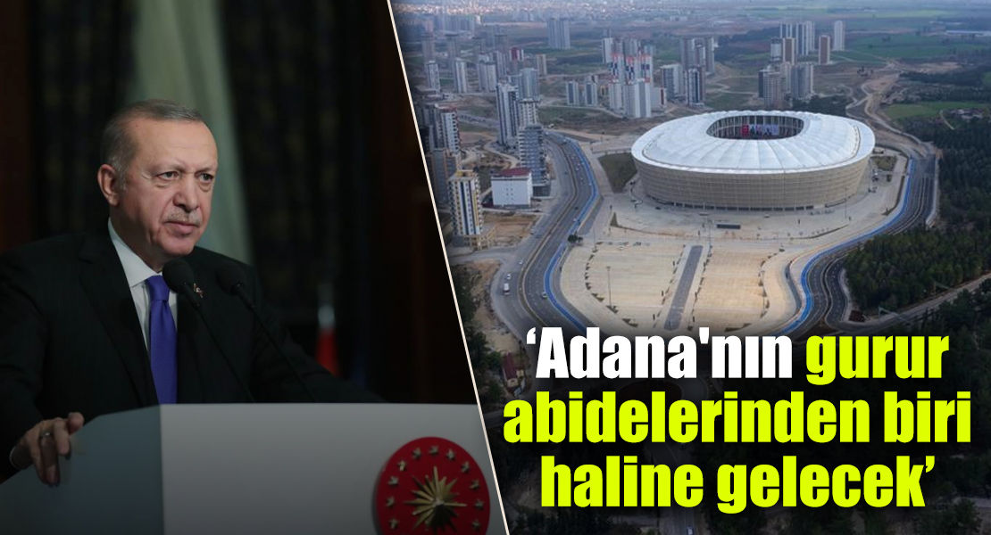 Cumhurbaşkanı Erdoğan, Adana Stadyumu'nun açılış törenine canlı bağlantıyla katıldı