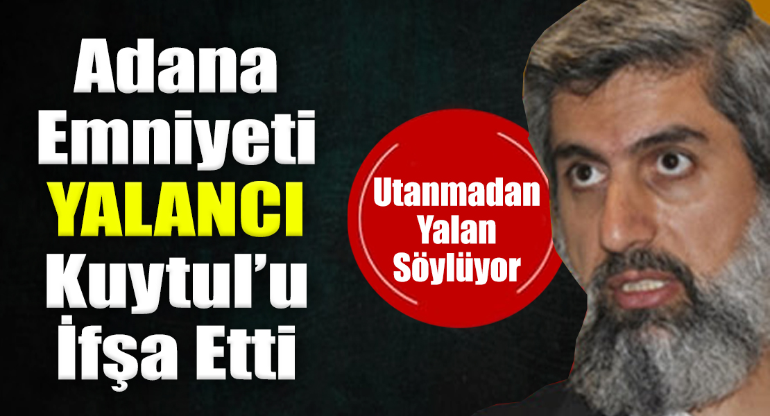Adana Emniyeti Kuytul'un 14 yaşındaki oğlunun gözaltına alındığı iddialarını yalanladı