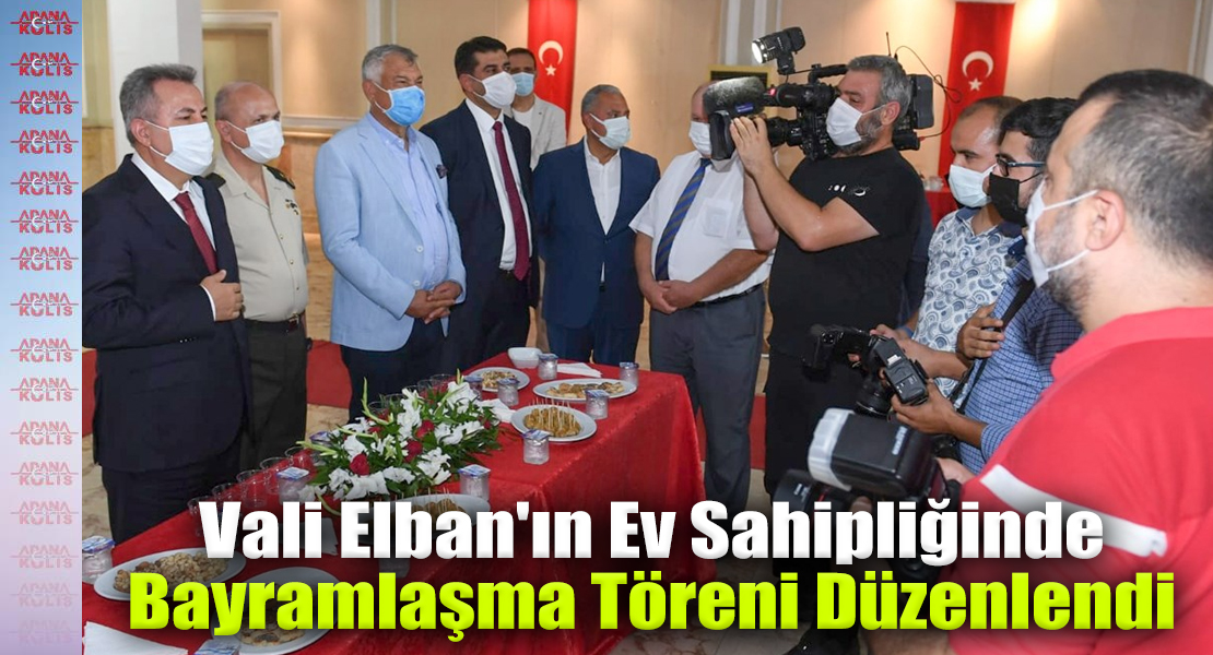 Adana'da Vali Elban'ın Ev Sahipliğinde Bayramlaşma Töreni Düzenlendi