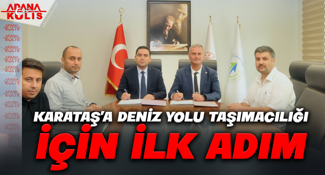 Karataş Denizyolu Turizm Yatırım Fizibilitesi Projesinde İmzaları Atıldı.