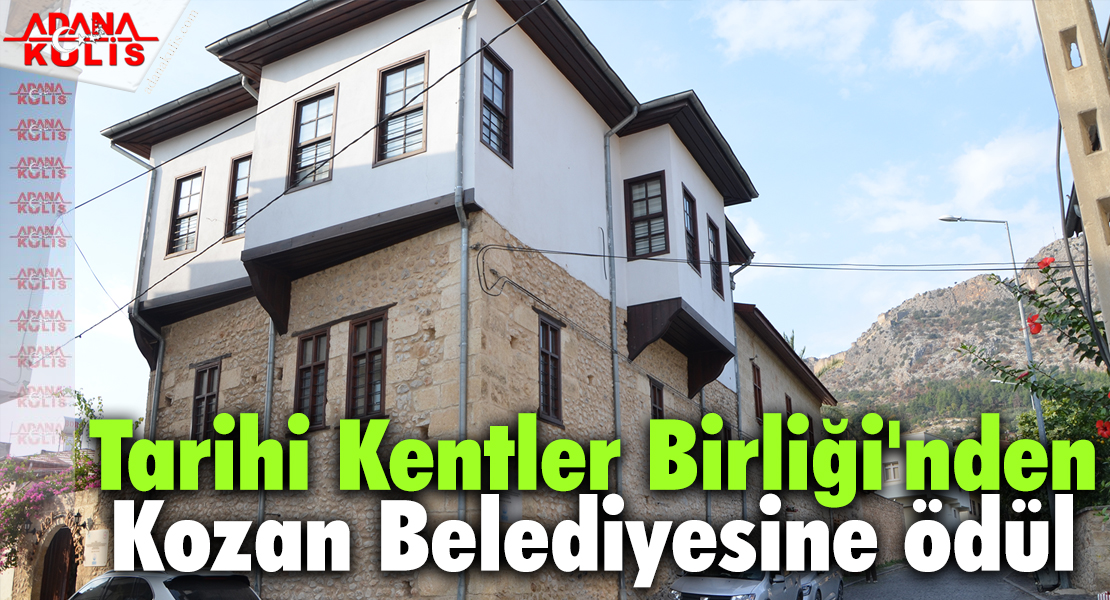 Tarihi Kentler Birliği'nden Kozan Belediyesine bir ödül daha