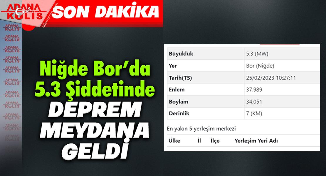 Niğde Bor'da 5.3 şiddetinde deprem meydana geldi 