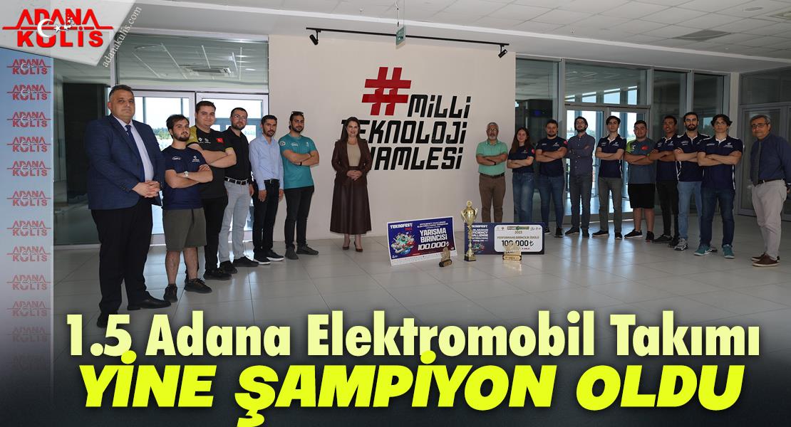 Çukurova Üniversitesi 1.5 Adana Elektromobil Takımı Yine Şampiyon Oldu