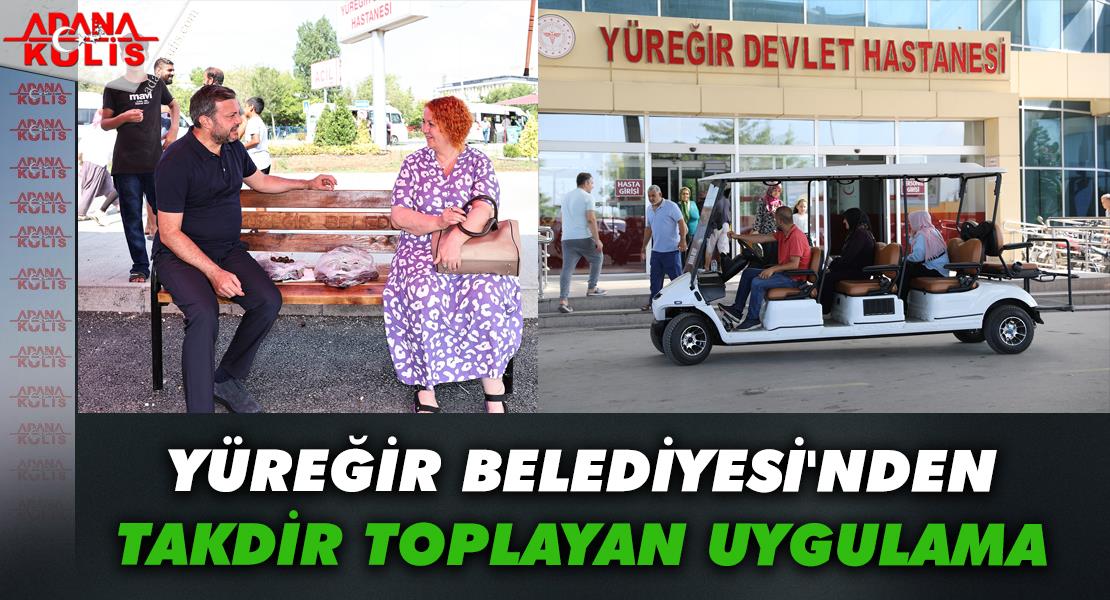Yüreğir Belediyesi’nden Takdir Toplayan Uygulama