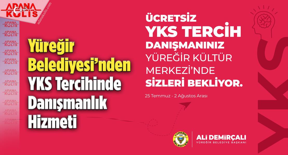 Yüreğir Belediyesi’nden YKS Tercihinde Danışmanlık Hizmeti