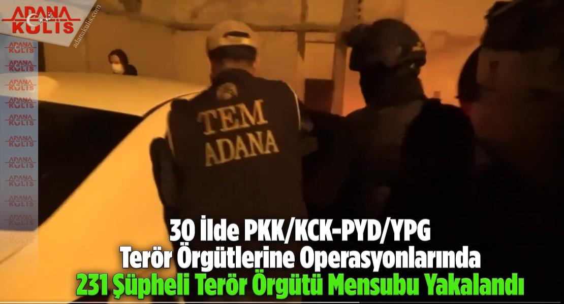 PKK/KCK-PYD/YPG Terör Örgütlerine Operasyonlarında 231 Şüpheli Terör Örgütü Mensubu Yakalandı